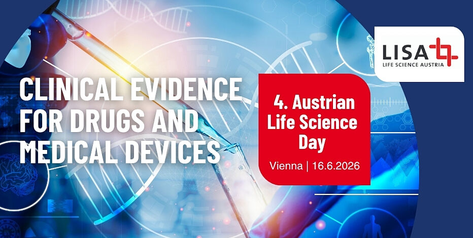 4. Austrian Life Science Day: Clinical Evidence for Drugs and Medical Devices
